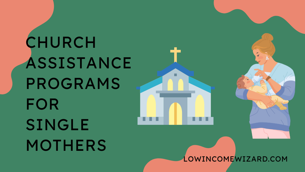 Church Assistance Programs For Single Mothers 2023